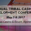 10th Annual Tribal Casino and Hotel Development Conference