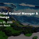 2020 The Seventh Annual Tribal General Manager & Casino Executive Exchange