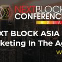 2019 NEXT BLOCK ASIA 2.0 “Affiliate Marketing In The Age Of Crypto”