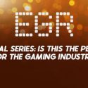 2020 EGR Weekly Virtual Series: Is this the perfect storm for the gaming industry?