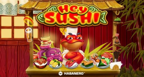 Japanese cuisine is on the menu Habanero’s latest slot release Hey Sushi