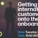 2020 iGB Webinar – Getting international customers onto the right onboarding lane