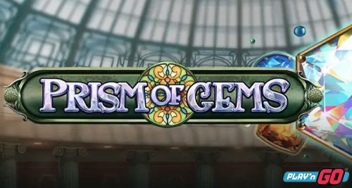 Play’n GO unveils its latest cascading payways online slot game Prism of Gems