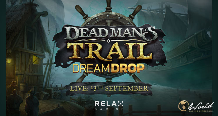 Photo of Relax Gaming Invites Players to Thrilling Treasure Hunt in Newest Slot Release Dead Man’s Trail Dream Drop