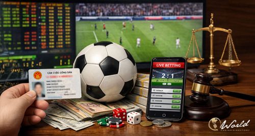 Vietnam Proposes Mandatory Identity Disclosure for Football Bettors